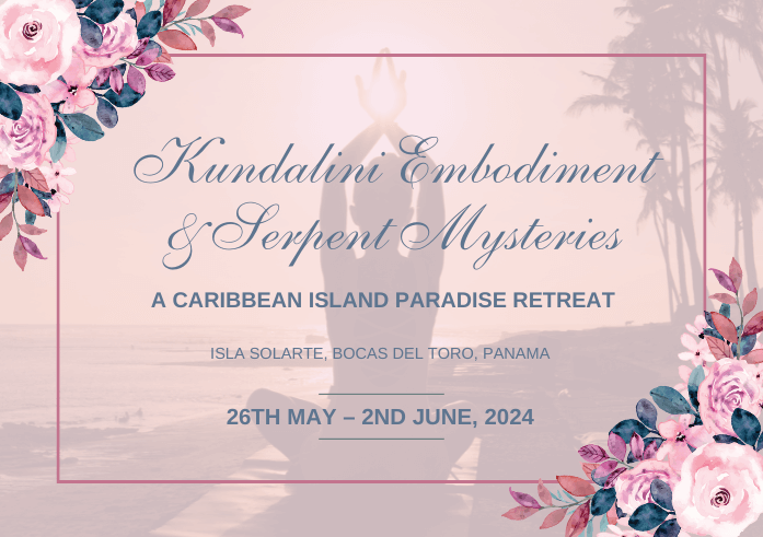 Kundalini Embodiment & Serpent Mysteries